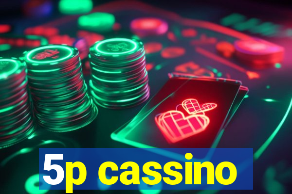 5p cassino